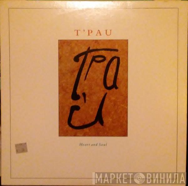  T'Pau  - Heart & Soul