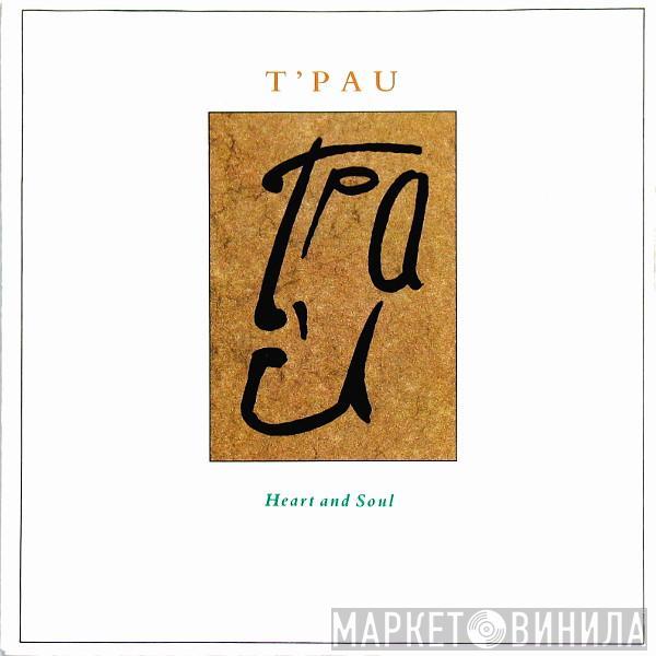  T'Pau  - Heart And Soul