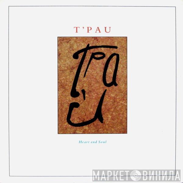  T'Pau  - Heart And Soul