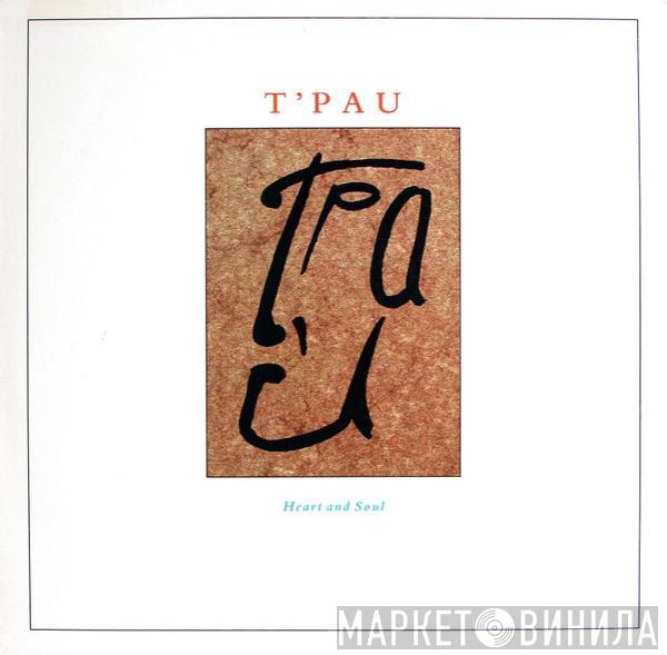  T'Pau  - Heart And Soul