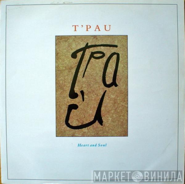 T'Pau - Heart And Soul