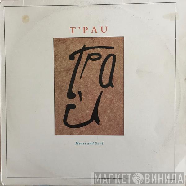  T'Pau  - Heart And Soul