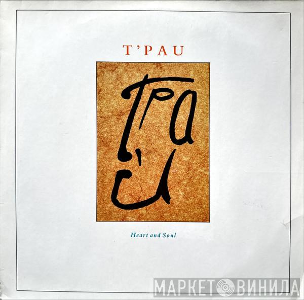  T'Pau  - Heart And Soul