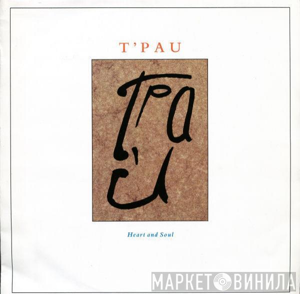  T'Pau  - Heart And Soul