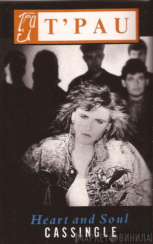  T'Pau  - Heart And Soul