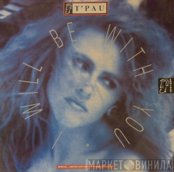 T'Pau - I Will Be With You