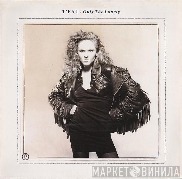  T'Pau  - Only The Lonely