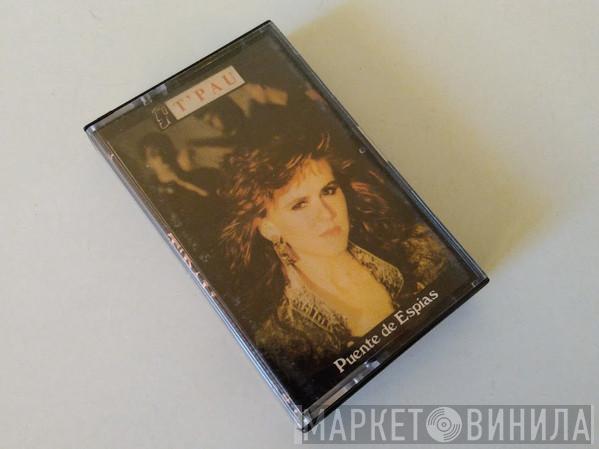  T'Pau  - Puente De Espías