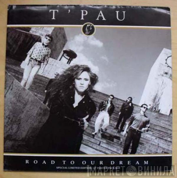 T'Pau - Road To Our Dream
