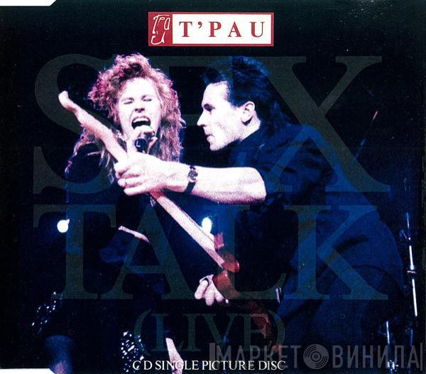  T'Pau  - Sex Talk (Live)