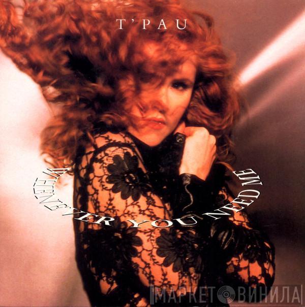 T'Pau - Whenever You Need Me