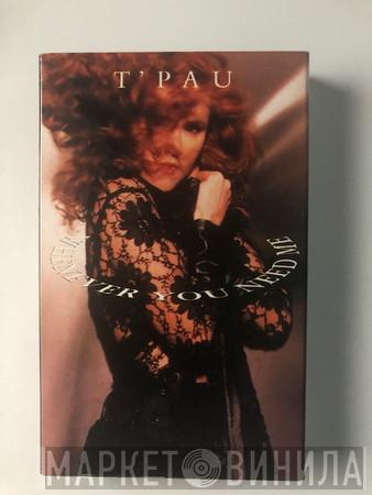 T'Pau  - Whenever You Need Me