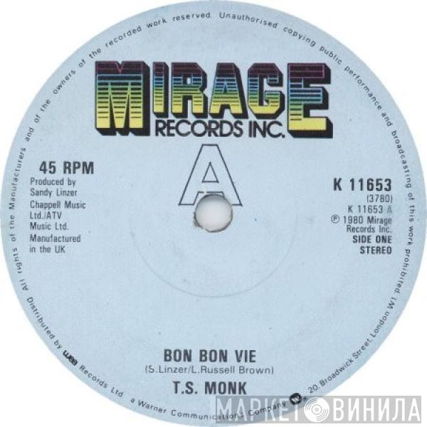 T.S. Monk - Bon Bon Vie