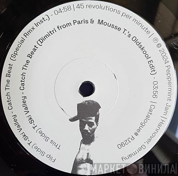 T-Ski Valley - Catch The Beat (Dimitri From Paris & Mousse T.'s Oldskool Edit)