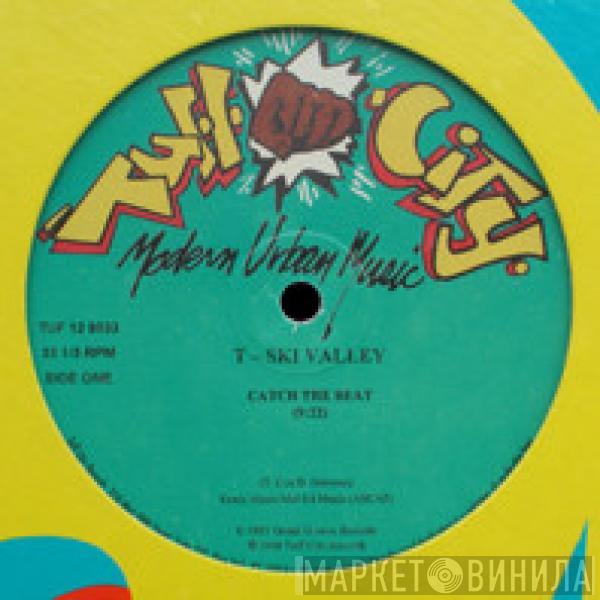  T-Ski Valley  - Catch The Beat