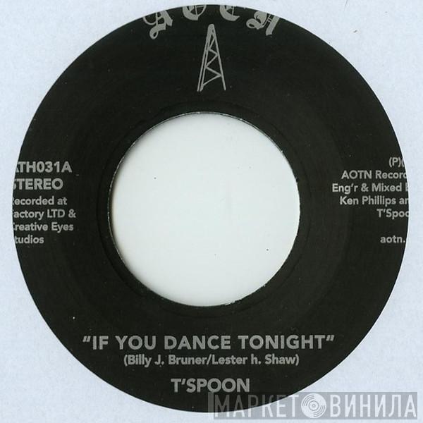 T'Spoon - If You Dance Tonite / Say Yea