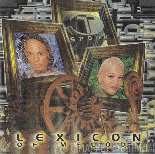  T-Spoon  - Lexicon Of Melody