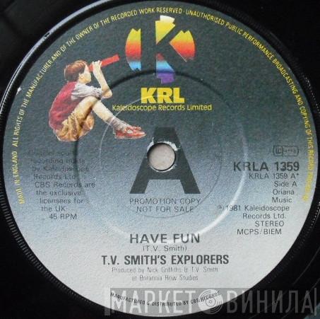 T.V. Smith's Explorers - Have Fun