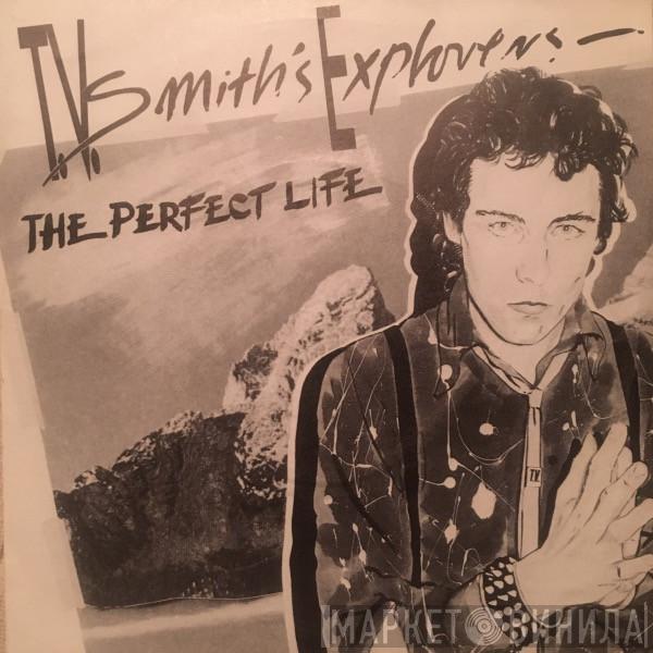 T.V. Smith's Explorers - The Perfect Life