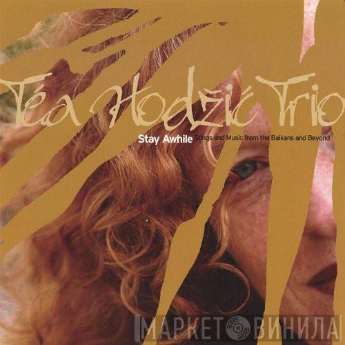 Téa Hodžić Trio - Stay Awhile