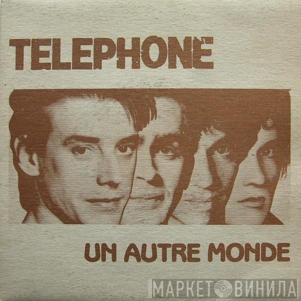  Téléphone  - Un Autre Monde