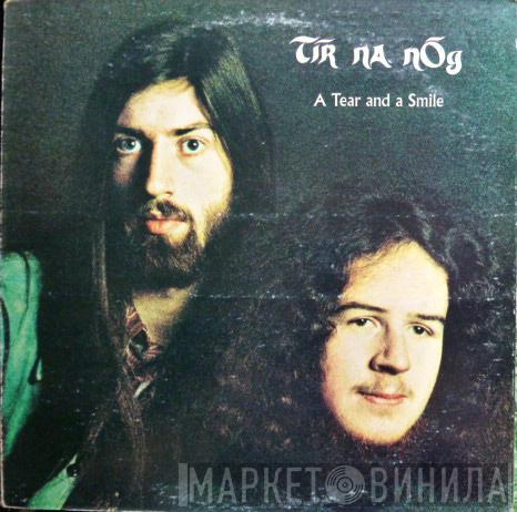 Tír na nÓg - A Tear And A Smile