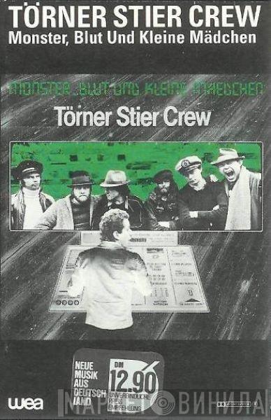  Törner Stier Crew  - Monster, Blut Und Kleine Mädchen