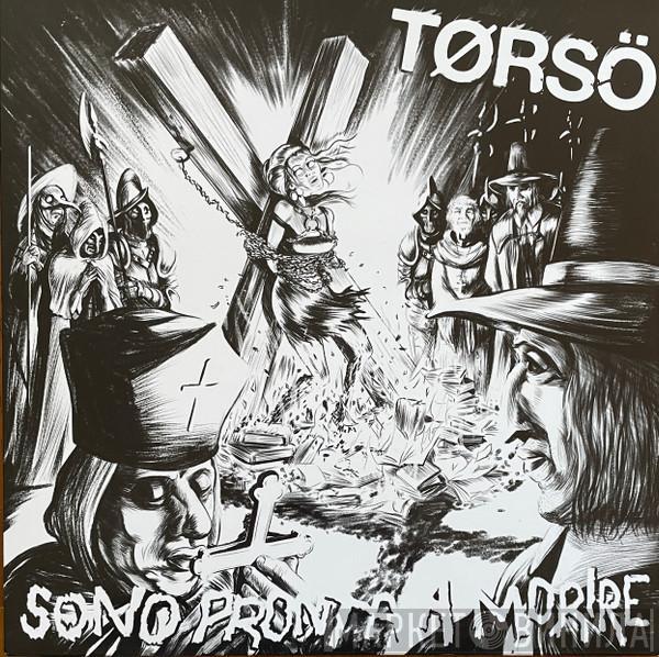 Tørsö - Sono Pronta A Morire