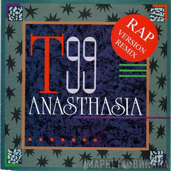  T99  - Anasthasia (Rap Version Remix)