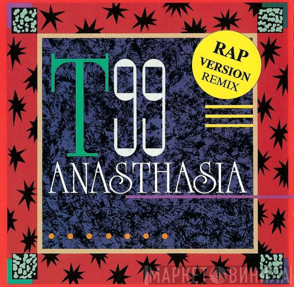  T99  - Anasthasia (Rap Version Remix)