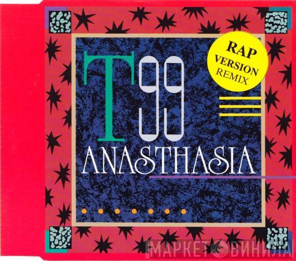  T99  - Anasthasia (Rap Version Remix)