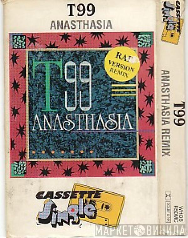  T99  - Anasthasia (Remixes)