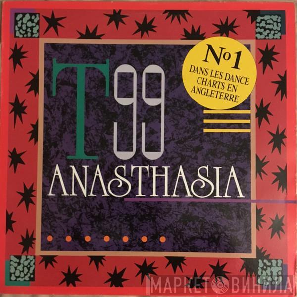  T99  - Anasthasia