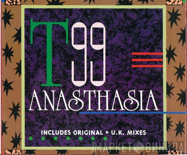  T99  - Anasthasia