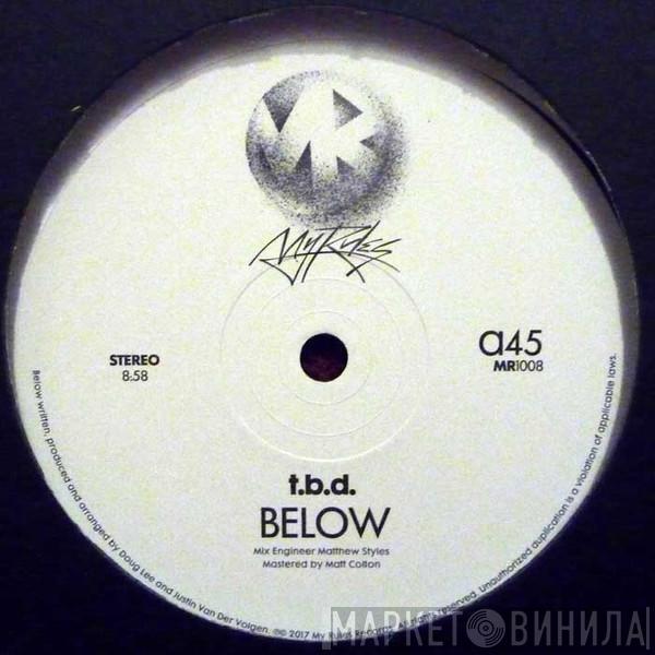 TBD - Below
