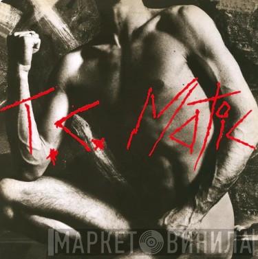 TC Matic - T.C. Matic