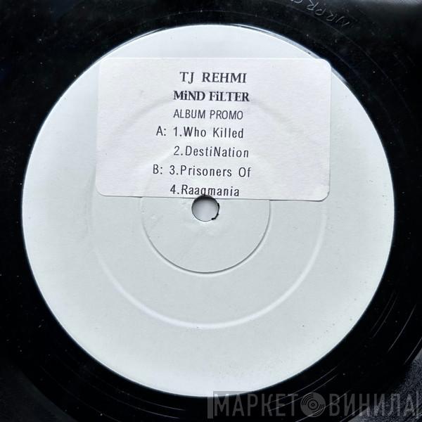 TJ Rehmi - Mind Filter (Album Promo)