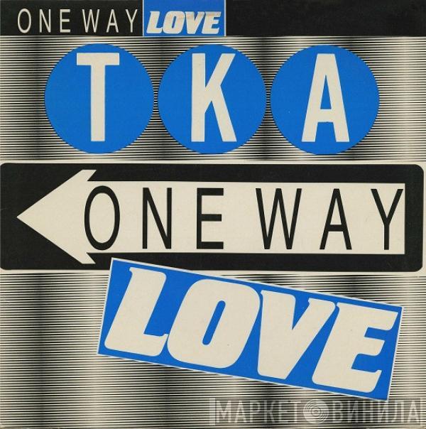 TKA - One Way Love