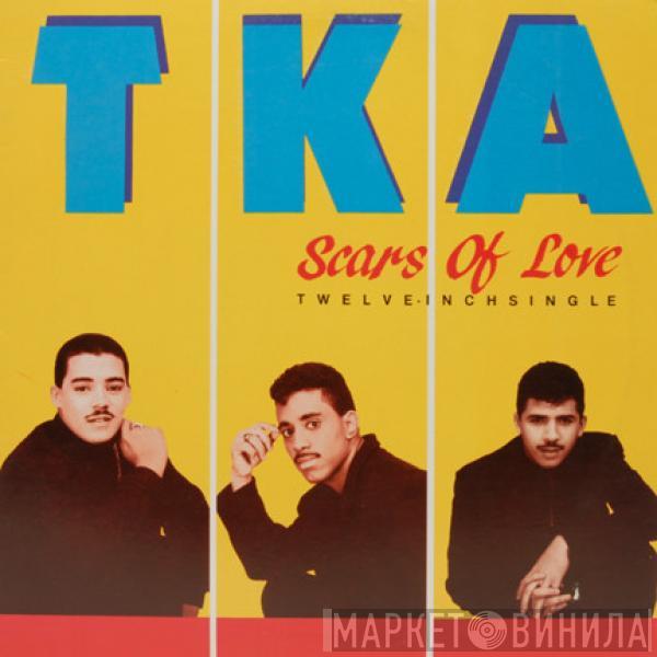 TKA - Scars Of Love