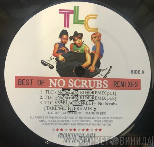  TLC  - Best Of No Scrubs Remixes