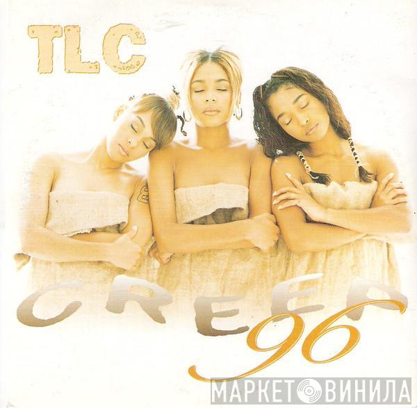  TLC  - Creep '96