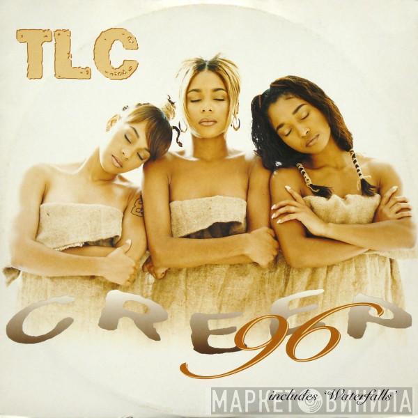  TLC  - Creep '96