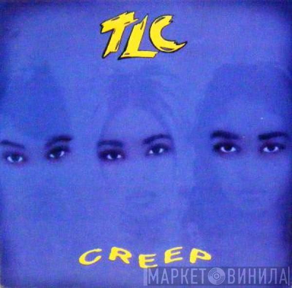 TLC  - Creep