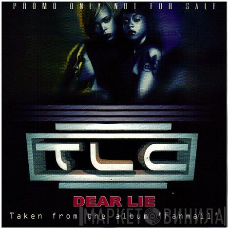  TLC  - Dear Lie