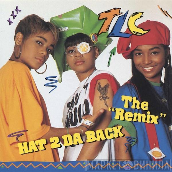 TLC - Hat 2 Da Back (The "Remix")