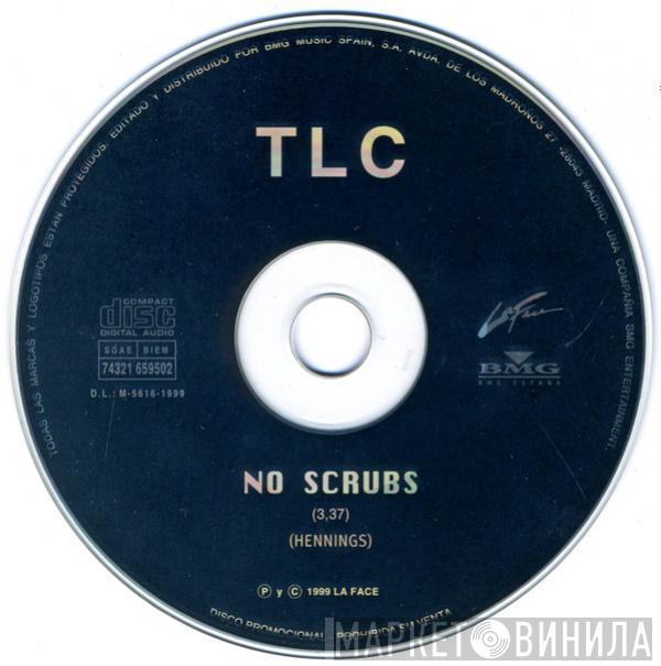  TLC  - No Scrubs