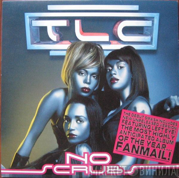  TLC  - No Scrubs