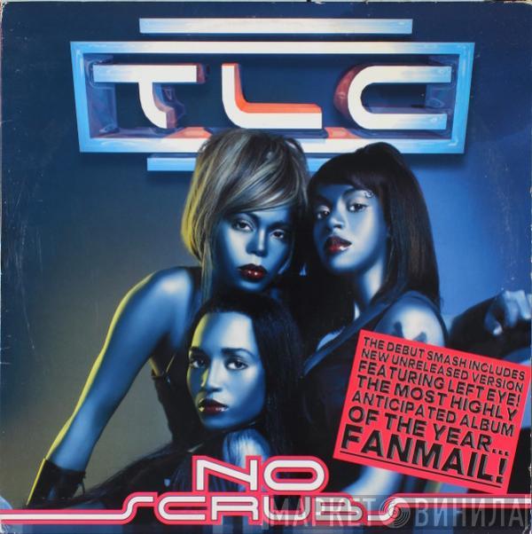  TLC  - No Scrubs
