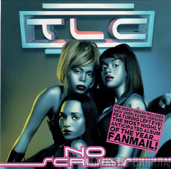  TLC  - No Scrubs