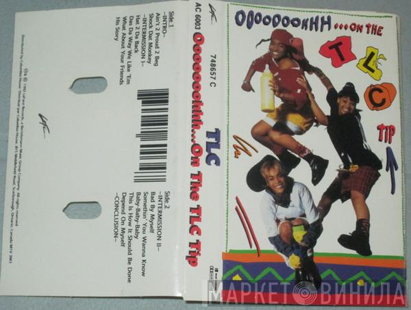  TLC  - Ooooooohhh...On The TLC Tip
